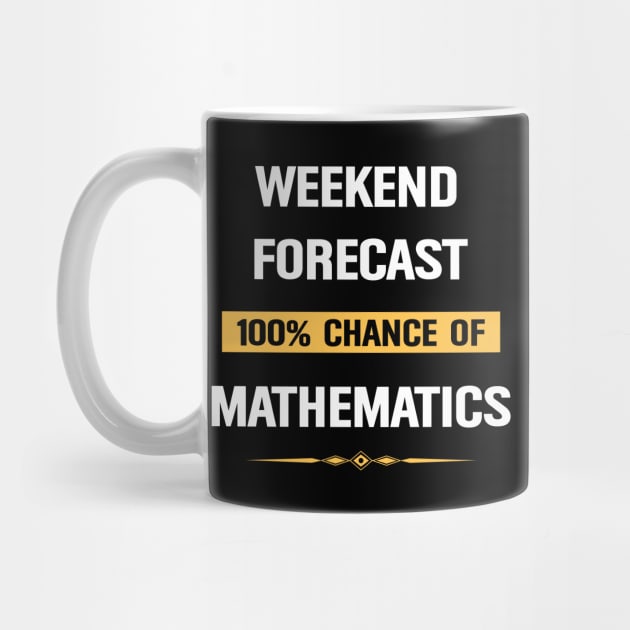 Weekend Forecast Mathematic Mathematics Math by Happy Life